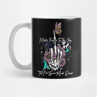 Middle Finger To The Sky Til I'm Gone And Dead Fingers Cowboys Music Country Mug